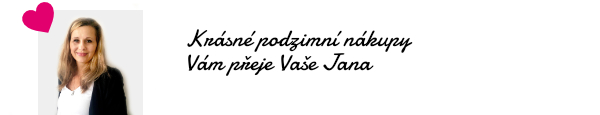 Příjemný den a radost z nakupování Vám přeje Vaše Jana