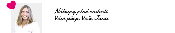 Příjemný den a radost z nakupování Vám přeje Vaše Jana