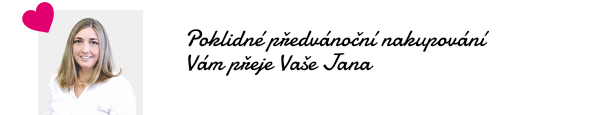 Příjemný den a radost z nakupování Vám přeje Vaše Jana
