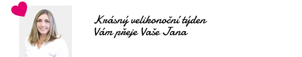 Krásný velikonoční týden Vám přeje Vaše Jana