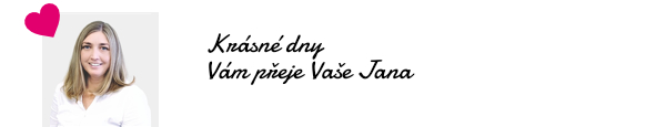 Krásné dny Vám přeje Vaše Jana