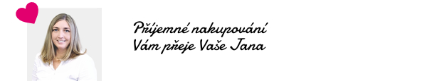 Příjemné nakupování Vám přeje Vaše Jana