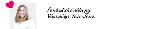 Fantastické nákupy Vám přeje Vaše Jana