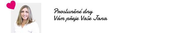 Prosluněné dny Vám přeje Vaše Jana
