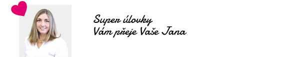 Super úlovky Vám přeje Vaše Jana