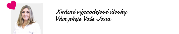 Krásné výprodejové úlovky Vám přeje Vaše Jana